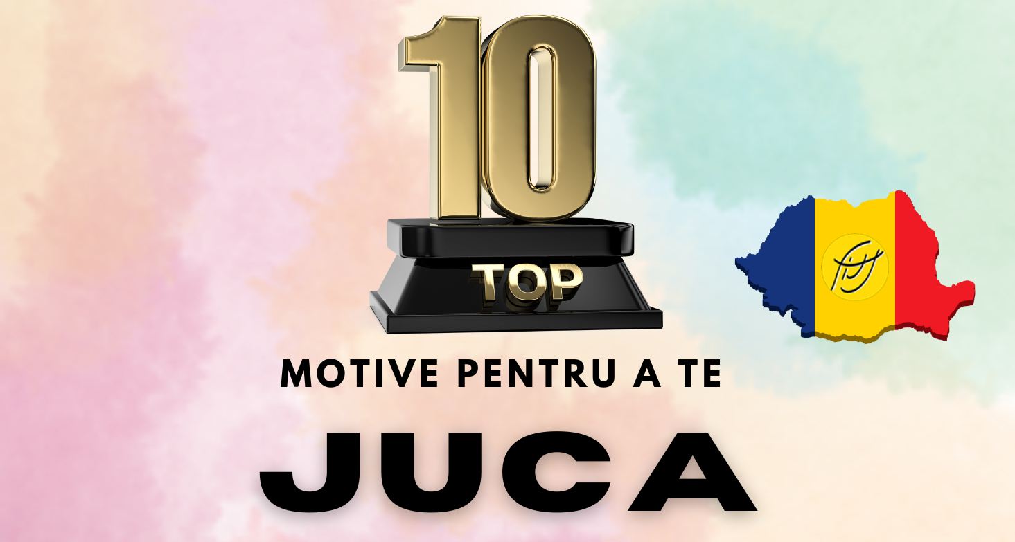 ZIUA 2 - Top 10 motive pentru a te juca